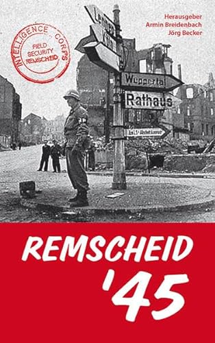 Remscheid ´45 von Bergischer Verlag